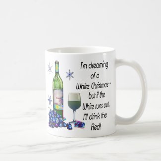 Dreaming of White Christmas, Funny Wine Art Gifts Coffee Mug