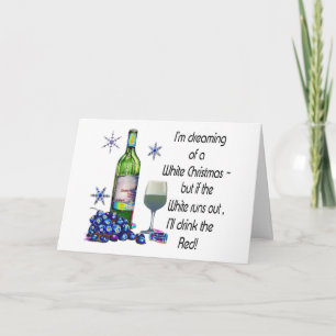 Dreaming of White Christmas, Funny Wine Art Gifts Holiday Card