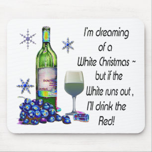 Dreaming of White Christmas, Funny Wine Art Gifts Mouse Mat