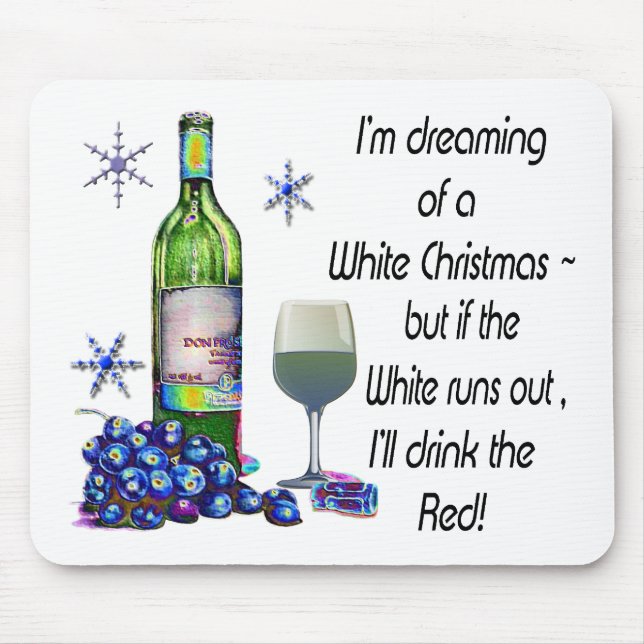 Dreaming of White Christmas, Funny Wine Art Gifts Mouse Mat (Front)