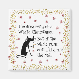 Dreaming of White Christmas Funny Wine Cat Magnet
