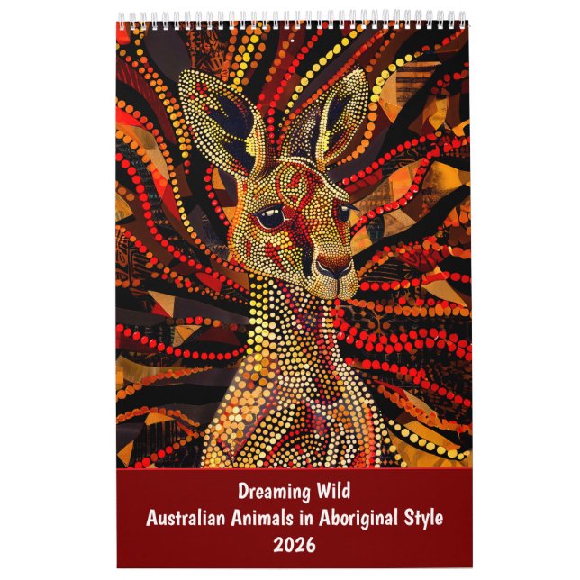 Dreaming Wild – Australian Animals in Aboriginal S Calendar (Cover)