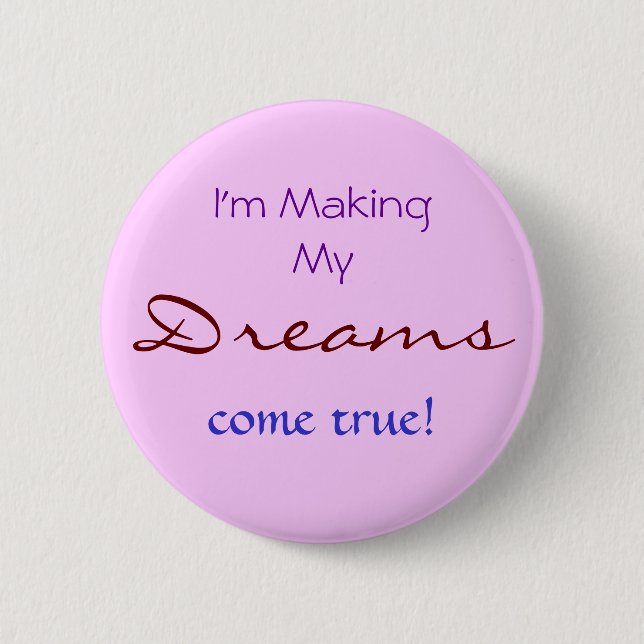 Dreams 6 Cm Round Badge (Front)