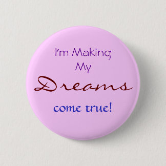 Dreams 6 Cm Round Badge