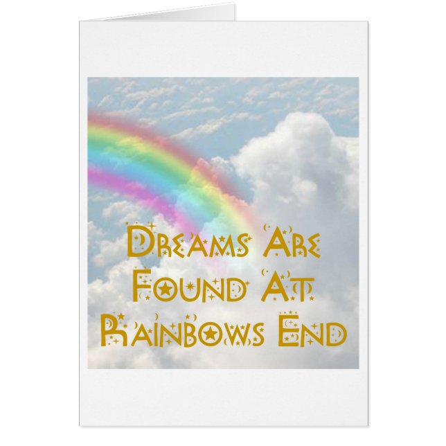 Dreams Are Found At Rainbows End (Front)