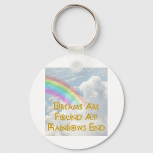 Dreams Are Found At Rainbows End Key Ring