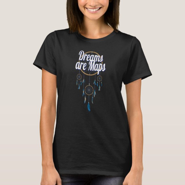 Dreams are Maps  Dream Catcher T-Shirt (Front)