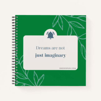Dreams are not just imaginary notebook