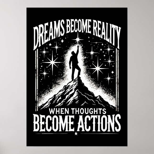 Dreams Become Reality When Thoughts Become Actions Poster (Front)