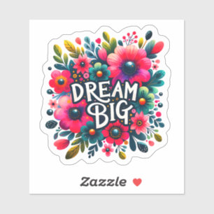 Dreams Bloom With Vibrant Flowers