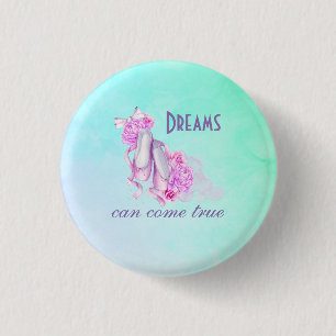 Dreams Can Come True Ballet Slippers in Watercolor 3 Cm Round Badge