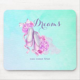 Dreams Can Come True Ballet Slippers in Watercolor Mouse Mat