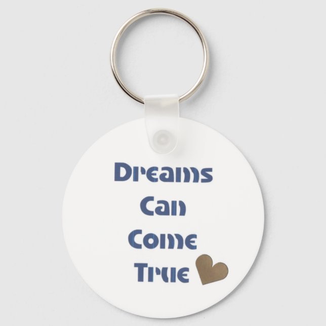 Dreams can come true Motivational Phrases keychain (Front)