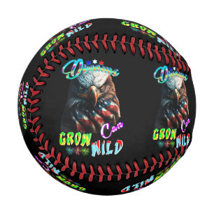 Dreams Can Grow Wild Baseball