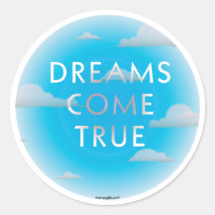 Dreams Come True Classic Round Sticker