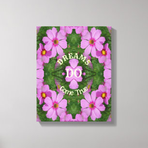 Dreams Come True Cosmos Flowers Inspirational Canvas Print