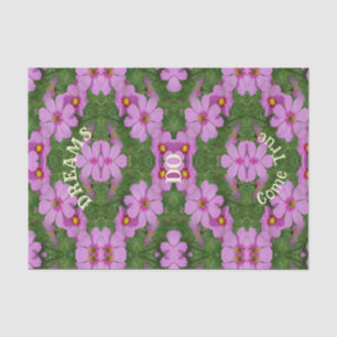 Dreams Come True Cosmos Flowers Inspirational  Tissue Paper