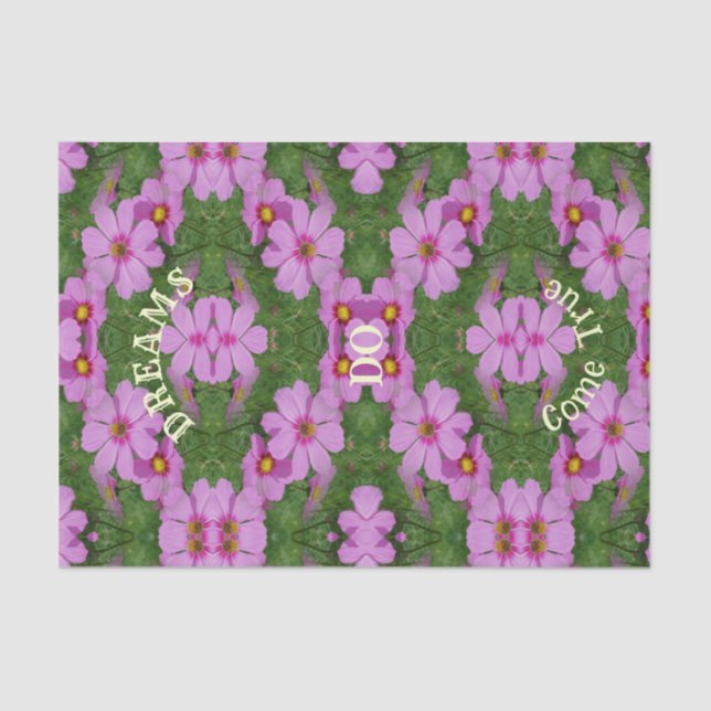 Dreams Come True Cosmos Flowers Inspirational  Tissue Paper (Front)