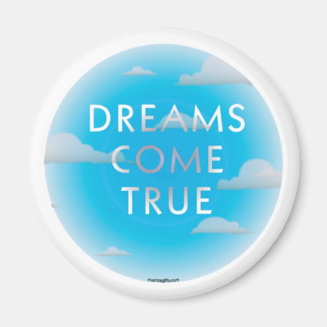 Dreams Come True Magnet (Front)
