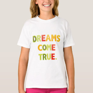 Dreams Come True T-Shirt