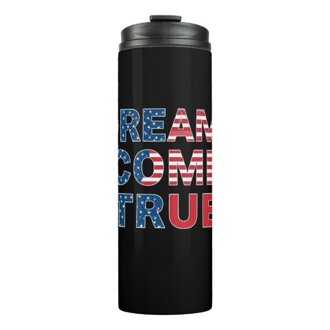 Dreams Come True  Thermal Tumbler (Front)