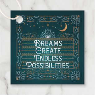 Dreams Create Endless Possibilities Sq Gift Tags