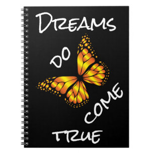 DREAMS DO COME TRUE NOTEBOOK