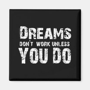 Dreams Don't Work - 2 Magnet