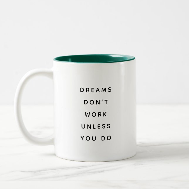 Dreams Don't Work Modern Funny Two-Tone Mug (Left)