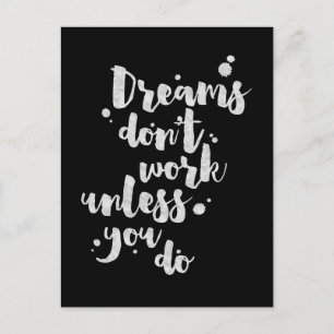 Dreams Don't Work Unless - Inspirational Card
