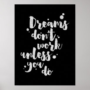 Dreams Don't Work Unless - Inspirational Poster