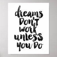 Dreams Don't Work Unless You Do