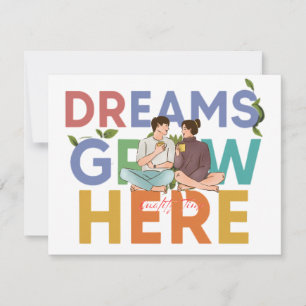 Dreams Grow Here A Card for Connection & Encoura