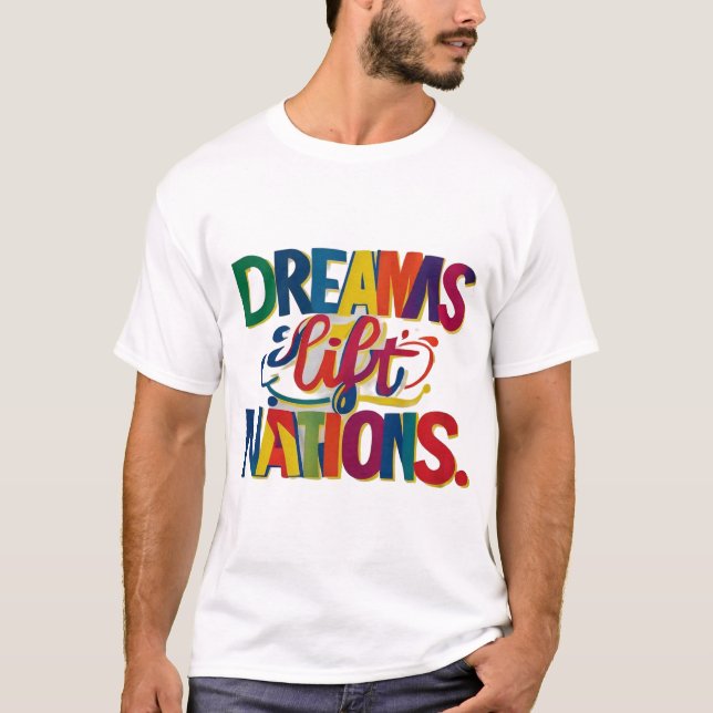 Dreams Lift Nations T-Shirt (Front)