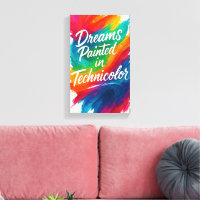 Dreams Painted in Technicolor -Colour Splash Canva