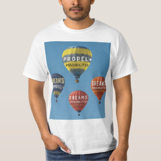 Dreams Propel Possibilities"  T-Shirt