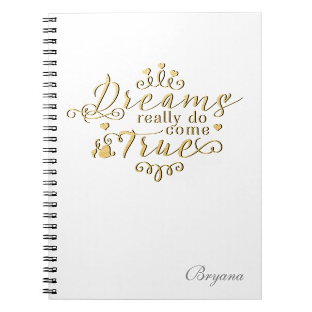 DREAMS REALLY DO COME TRUE Gold Notebook Journal (Front)