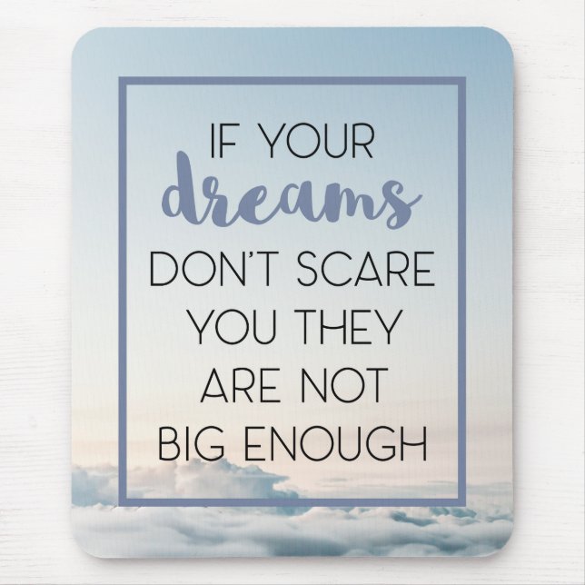 Dreams Scare You Quote Mouse Mat (Front)