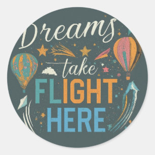 dreams take flight here Sticker