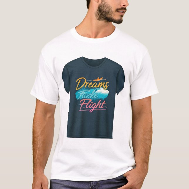 Dreams Take Flight T-Shirt (Front)