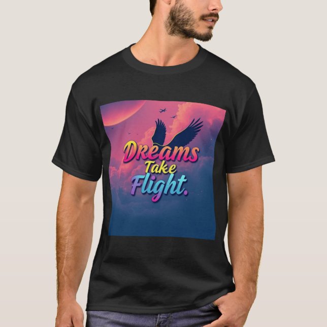 Dreams Take Flight T-Shirt (Front)