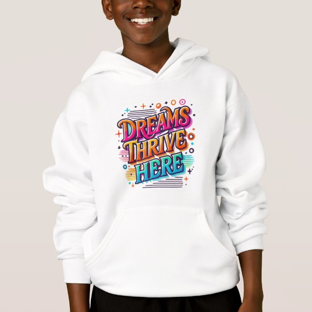 Dreams Thrive Here (Front)