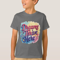 Dreams Thrive Here - Vibrant & Uplifting Abstract 