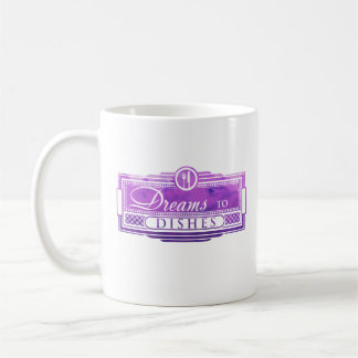 Dreams to Dishes Mug (11oz)