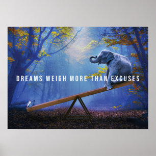 Dreams Weigh More Than Excuses, Success Motivation Poster