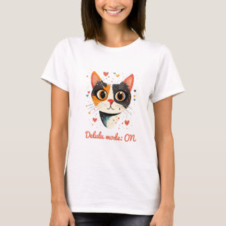 Dreamy Cat – Delulu Mode ON T-Shirt