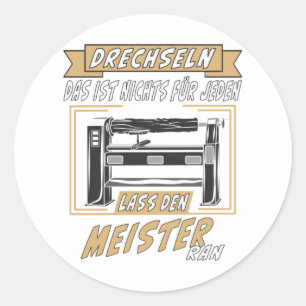 DRECHSELN THAT'S NOTHING FOR EVERYONE CLASSIC ROUND STICKER