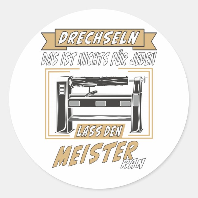 DRECHSELN THAT'S NOTHING FOR EVERYONE CLASSIC ROUND STICKER (Front)