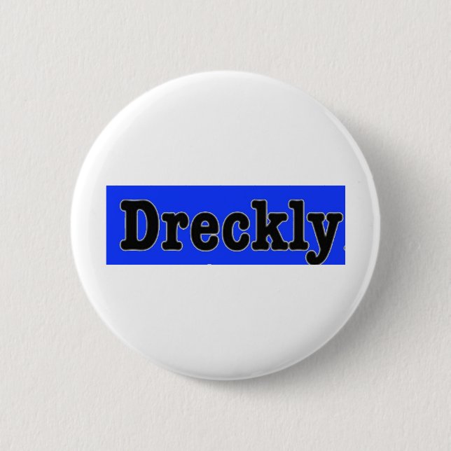 Dreckly 6 Cm Round Badge (Front)