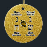 Dreidel Instructions Happy Hanukkah - Gold Glitter Ceramic Tree Decoration<br><div class="desc">Decorative and convenient way to keep instructions for playing the Jewish children's game of dreidel at hand... your kids can take a look when they need a reminder of how to play and what the Hebrew letters are called. Great Hanukkah gift! BE SURE TO CHANGE THE MESSAGE ON BACK OF...</div>